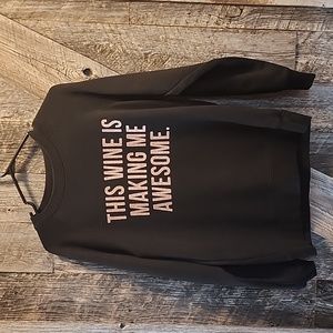 This Wine is Making Me Awesome Sweater